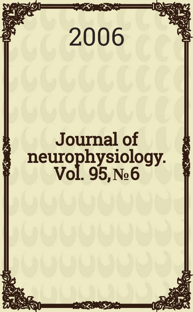 Journal of neurophysiology. Vol. 95, № 6