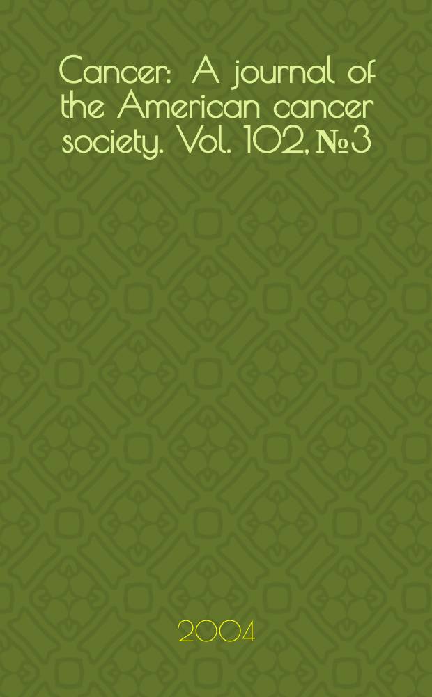 Cancer : A journal of the American cancer society. Vol. 102, № 3