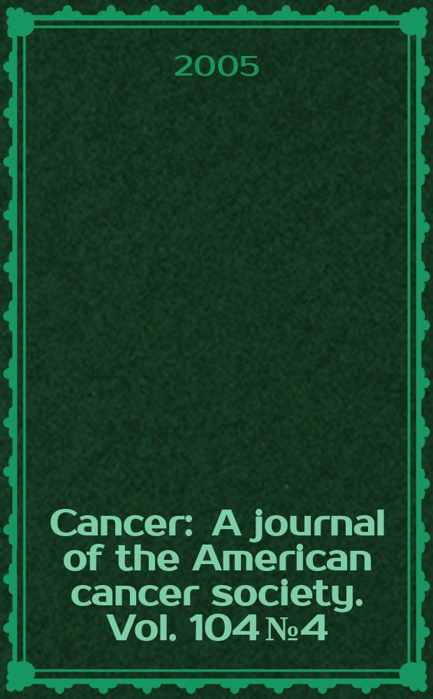 Cancer : A journal of the American cancer society. Vol. 104 № 4