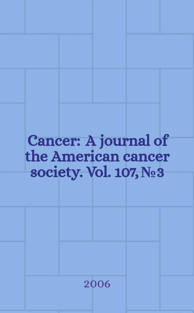 Cancer : A journal of the American cancer society. Vol. 107, № 3