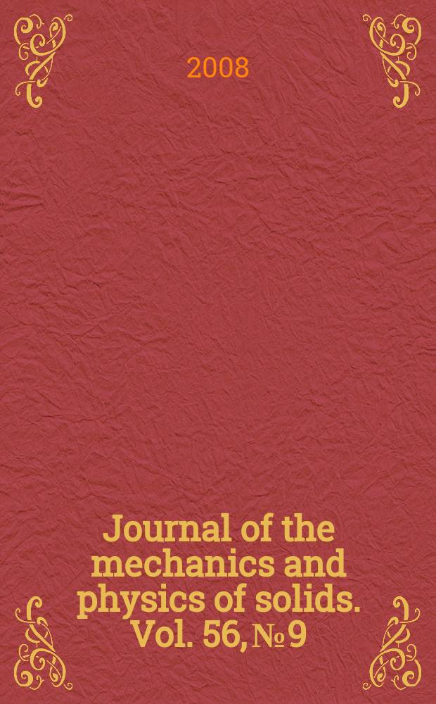 Journal of the mechanics and physics of solids. Vol. 56, № 9