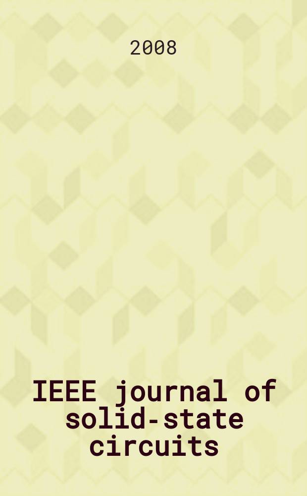 IEEE journal of solid-state circuits : A publ. of the IEEE solid-state circuits council. Vol. 43, № 2