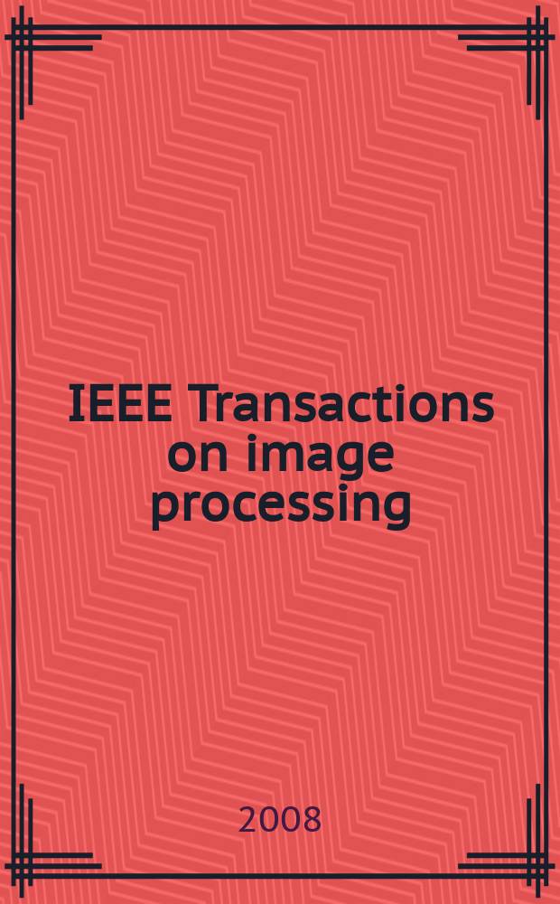 IEEE Transactions on image processing : A publ. of the IEEE signal processing soc. Vol. 17, № 9