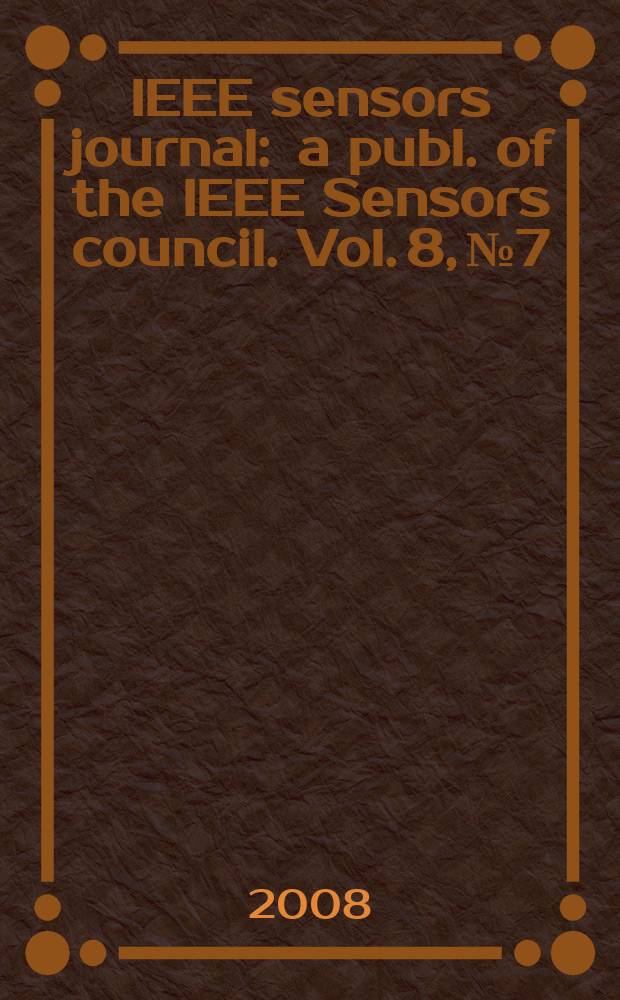 IEEE sensors journal : a publ. of the IEEE Sensors council. Vol. 8, № 7/8
