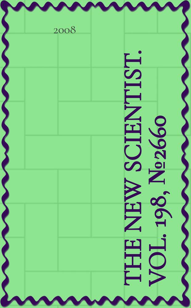 The New scientist. Vol. 198, № 2660