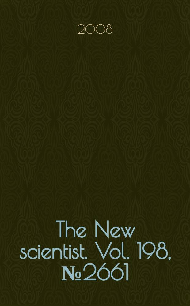 The New scientist. Vol. 198, № 2661