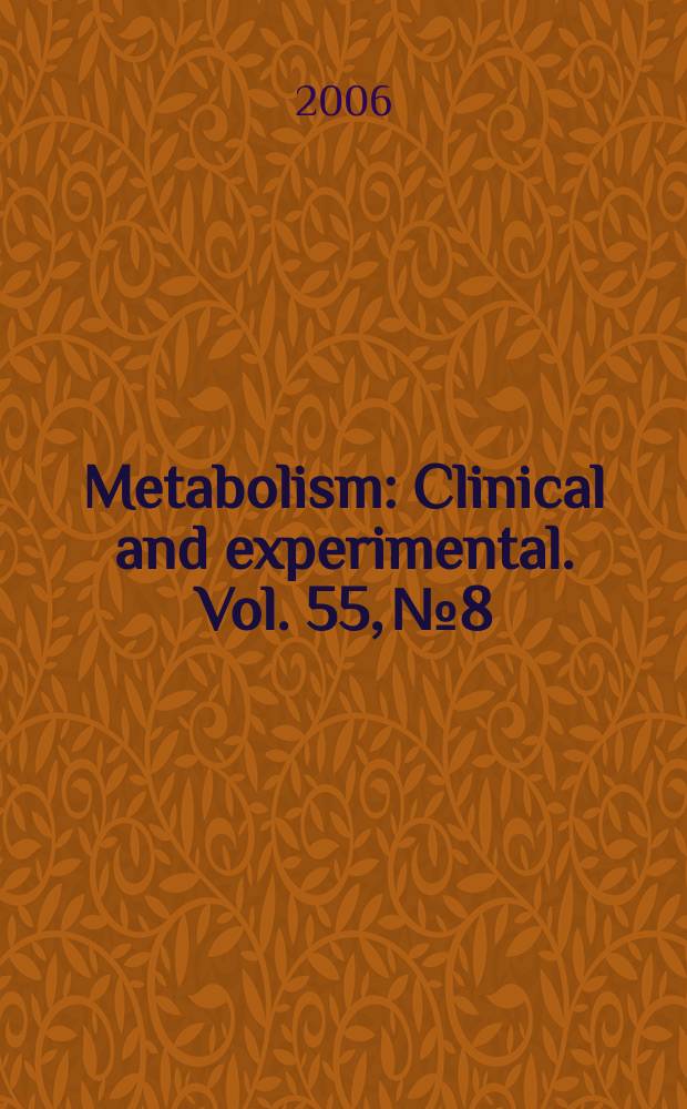 Metabolism : Clinical and experimental. Vol. 55, № 8