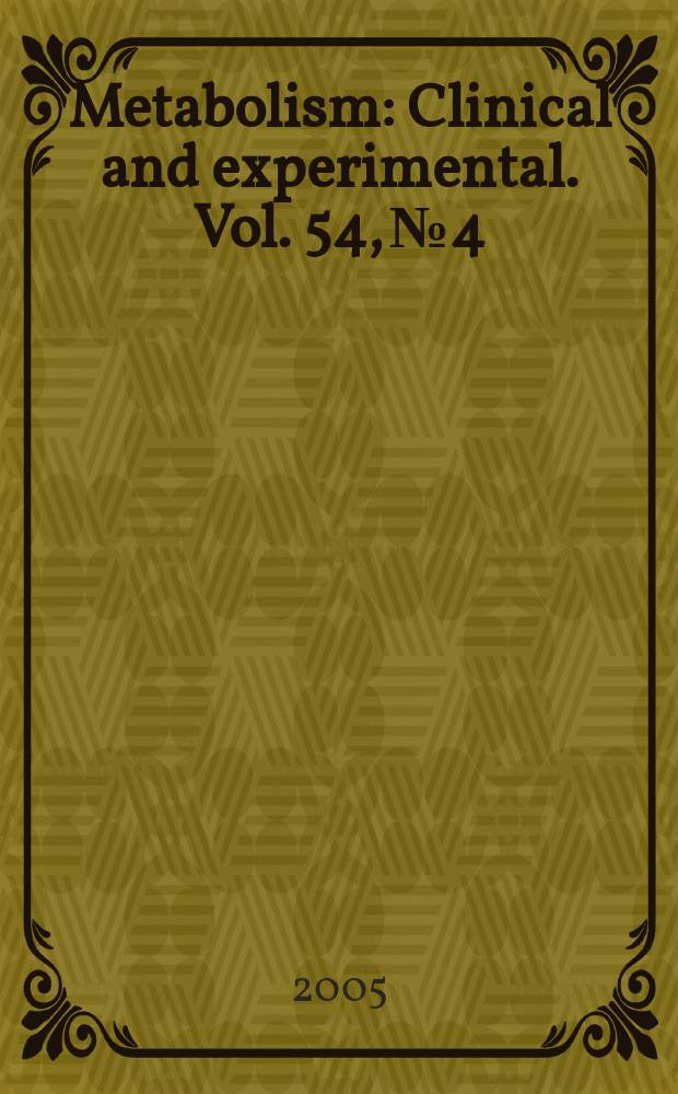 Metabolism : Clinical and experimental. Vol. 54, № 4