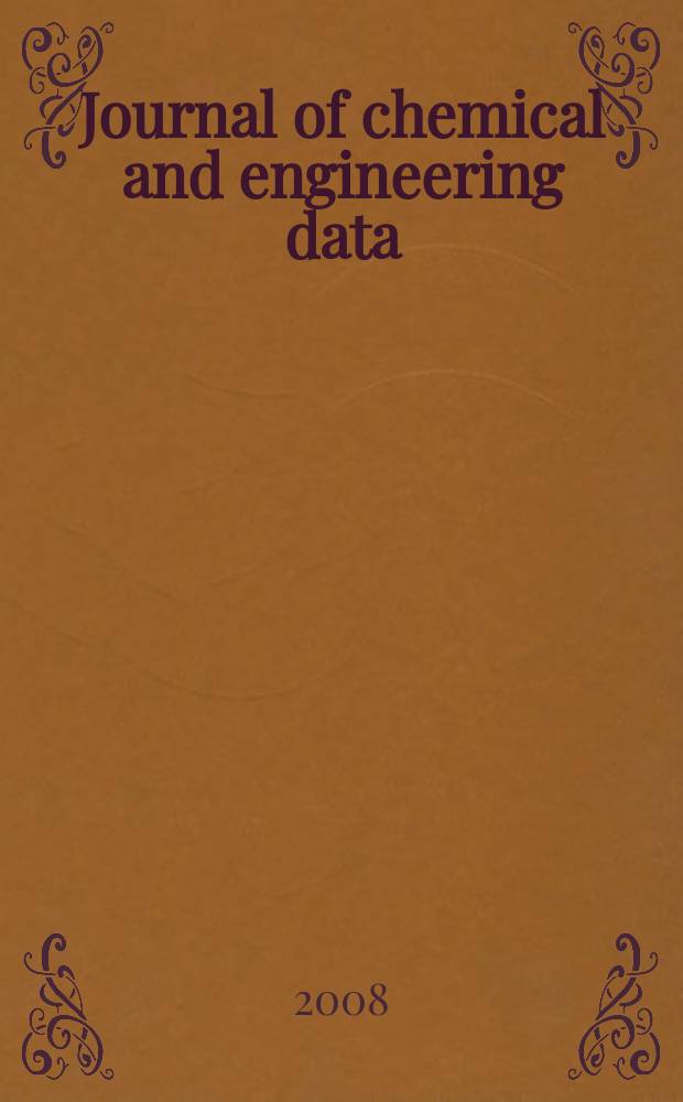 Journal of chemical and engineering data : A publ. of the American chemical soc. Vol. 53, № 2