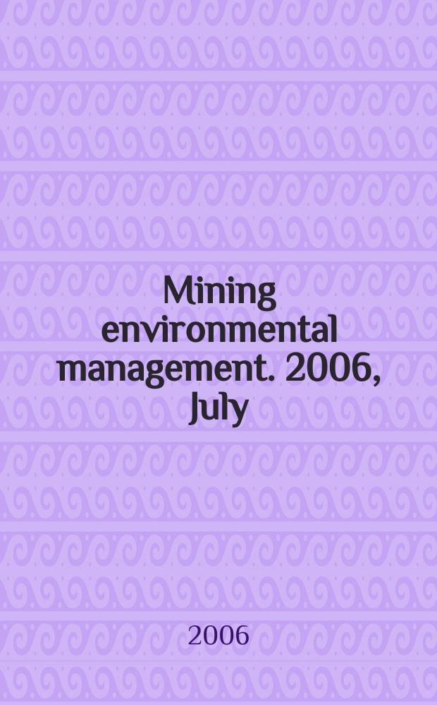 Mining environmental management. 2006, July