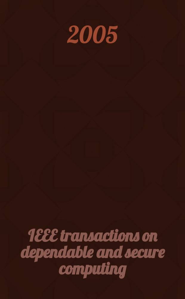 IEEE transactions on dependable and secure computing : A publ. of the IEEE computer soc. Vol.2, №2