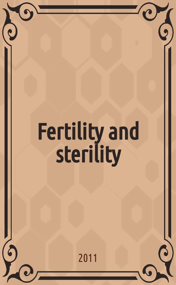 Fertility and sterility : A journal devoted to the clinical aspects of infertility Offic. journal of the American soc. for the study of sterility. Vol. 95, № 3