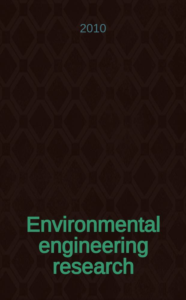 Environmental engineering research : an English publication of the Korean society of envoronmental engineers. Vol. 15, № 4
