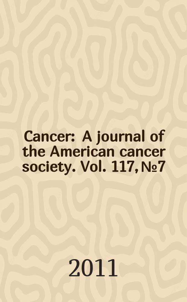 Cancer : A journal of the American cancer society. Vol. 117, № 7