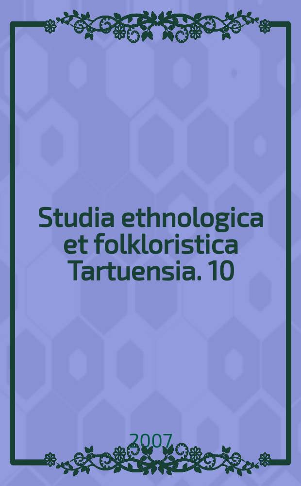 Studia ethnologica et folkloristica Tartuensia. 10 : Etnograafiks kujunemine: Gustav Ränga välitööpraktika 1920. aastatel = Формирование этнографии