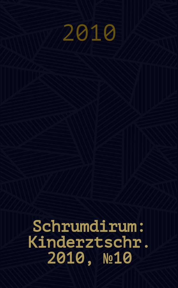 Schrumdirum : Kinderztschr. 2010, № 10 (123)