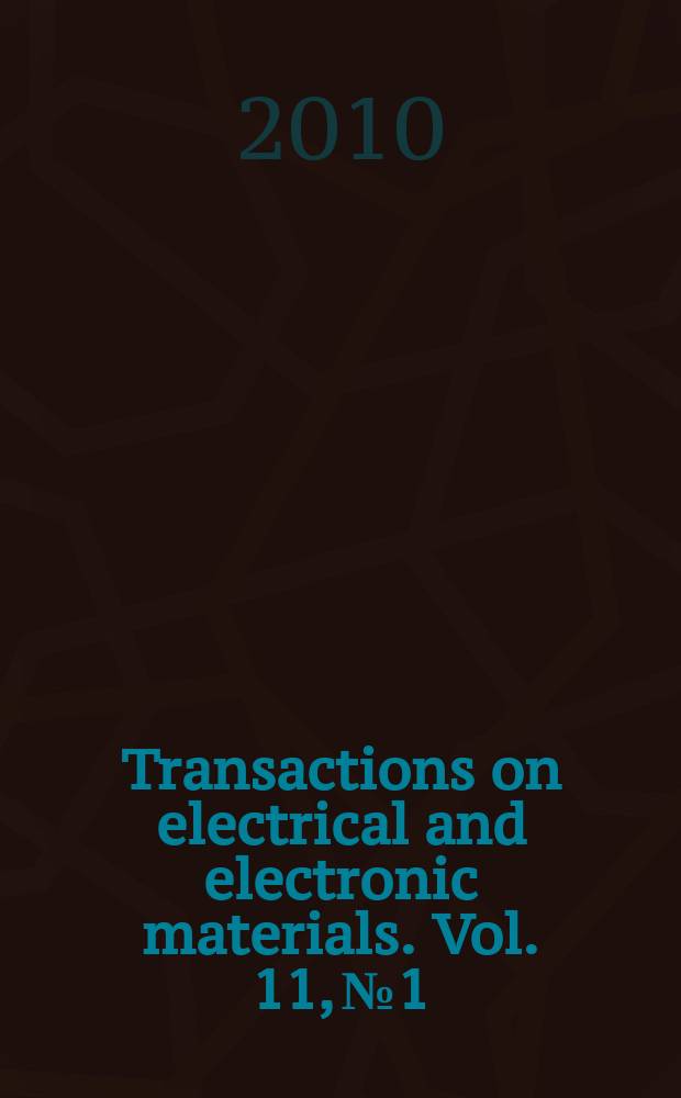 Transactions on electrical and electronic materials. Vol. 11, № 1