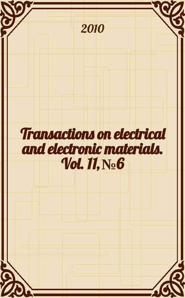 Transactions on electrical and electronic materials. Vol. 11, № 6