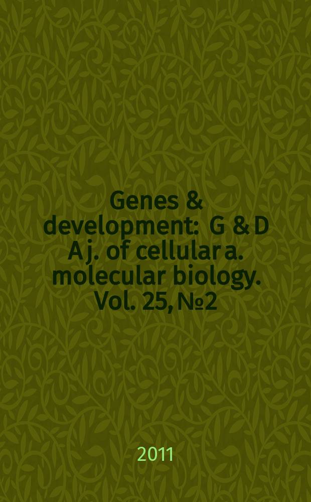 Genes & development : G & D A j. of cellular a. molecular biology. Vol. 25, № 2