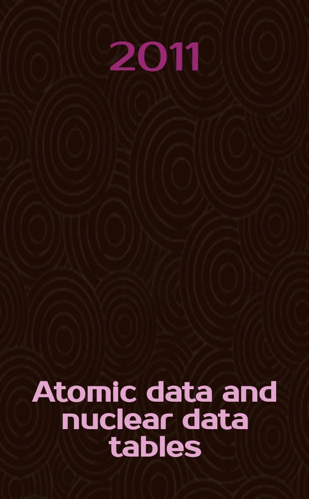 Atomic data and nuclear data tables : A journal devoted to compilations of experimental and theoretical results. Vol.97, № 2