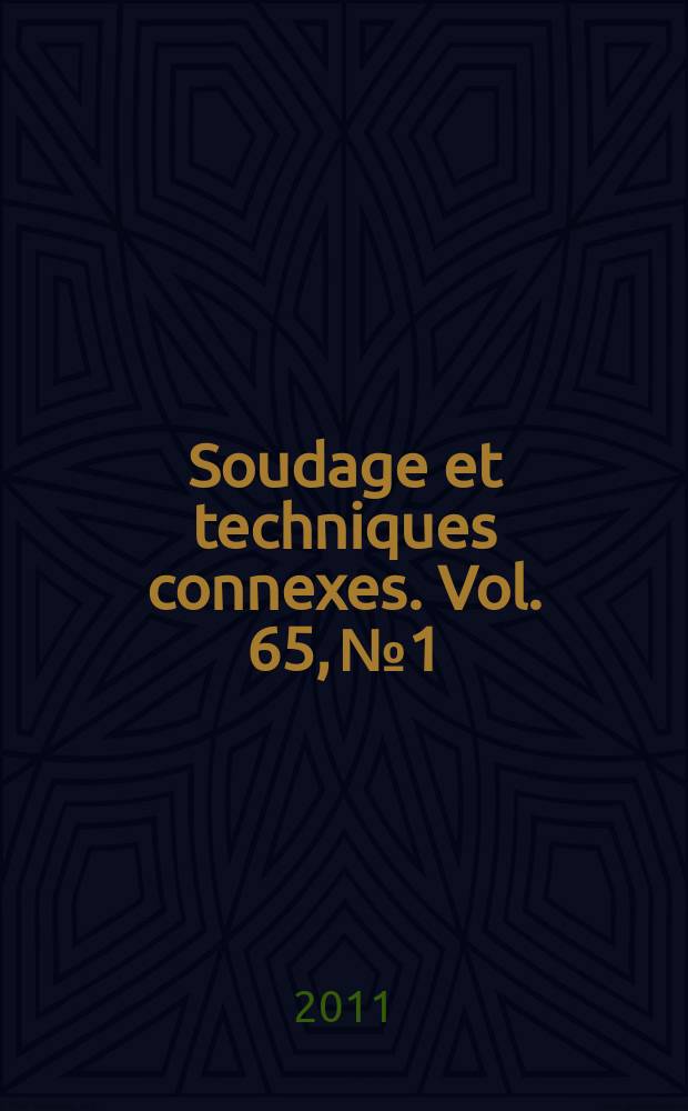 Soudage et techniques connexes. Vol. 65, № 1/2
