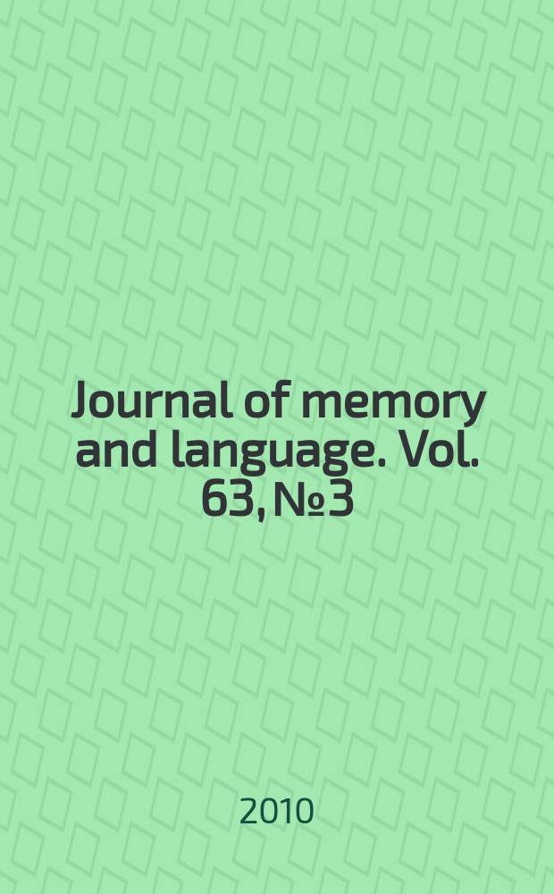 Journal of memory and language. Vol. 63, № 3