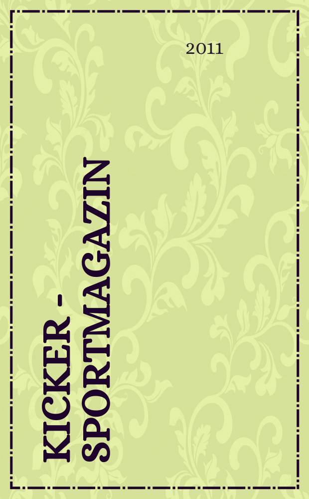Kicker - Sportmagazin : Deutschlands gr&ouml;sste Sportzeitung. 2011, № 39