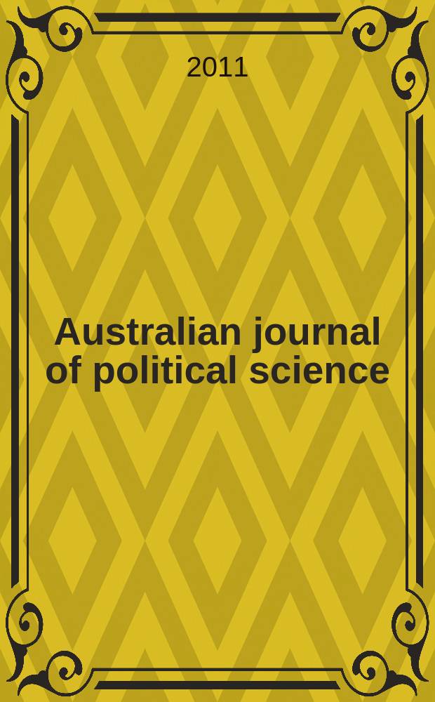 Australian journal of political science : Formerly Politics Journal of the Australasian polit. studies assoc. Vol. 46, № 1