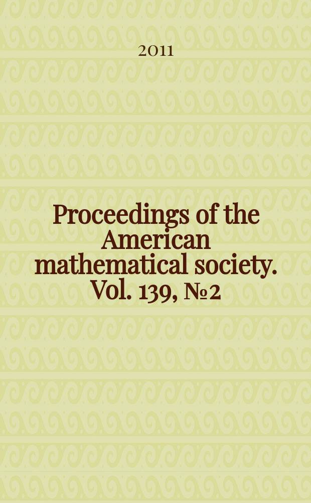 Proceedings of the American mathematical society. Vol. 139, № 2(620)