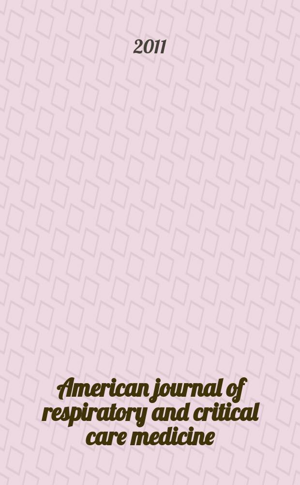American journal of respiratory and critical care medicine : An offic. journal of the American thoracic soc., Med. sect. of the American lung assoc. Formerly the American review of respiratory disease. Vol.183, № 4
