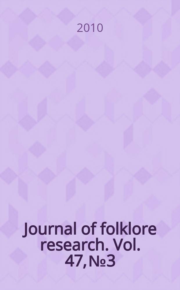 Journal of folklore research. Vol. 47, № 3