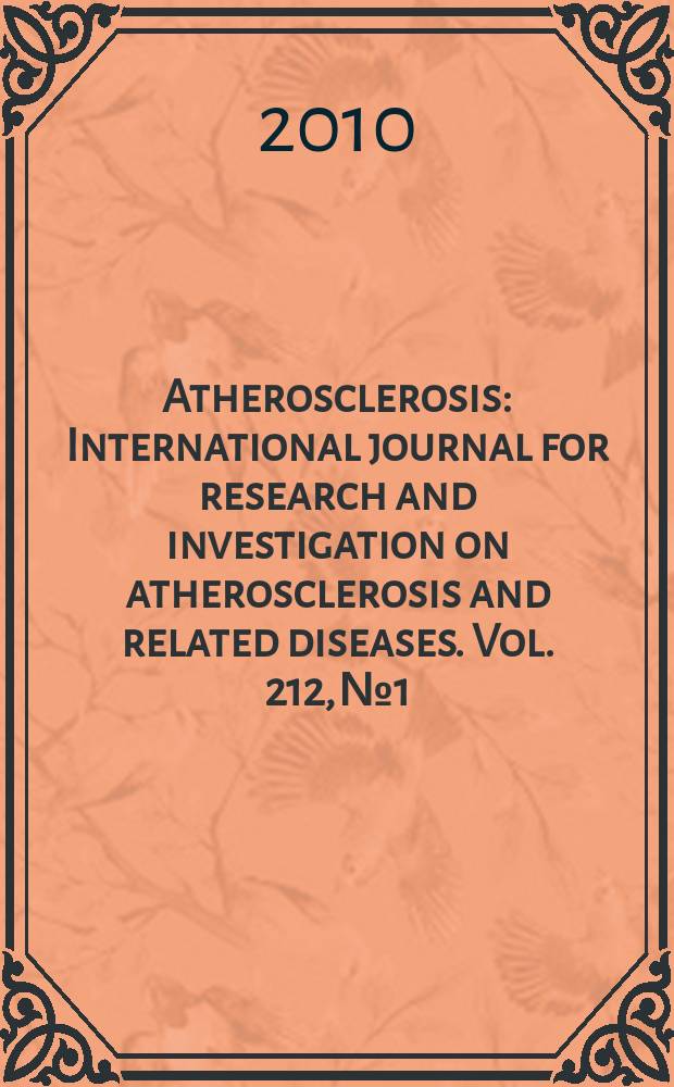 Atherosclerosis : International journal for research and investigation on atherosclerosis and related diseases. Vol. 212, № 1