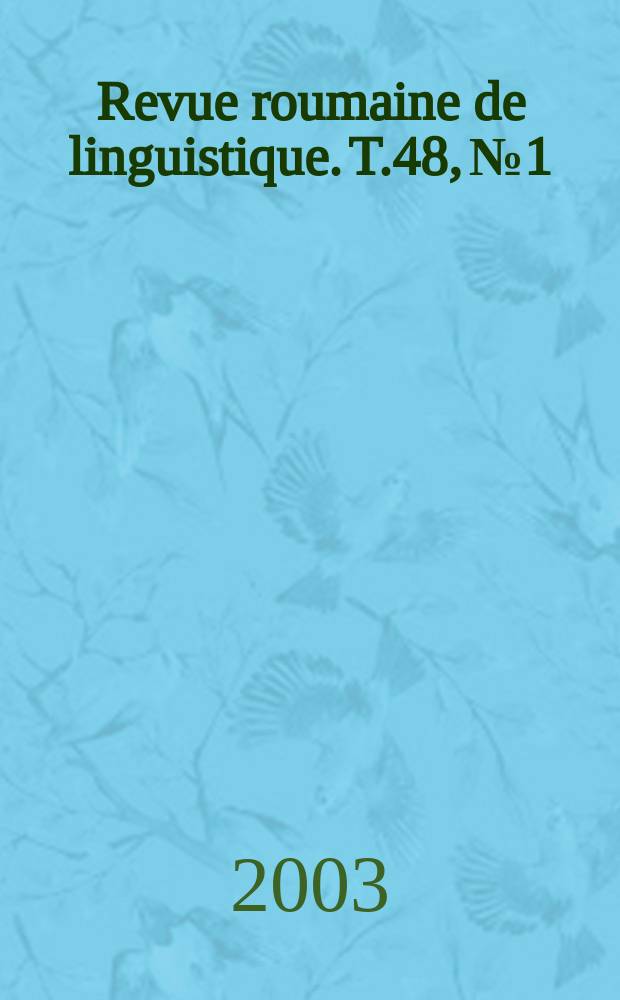 Revue roumaine de linguistique. T.48, №1/4