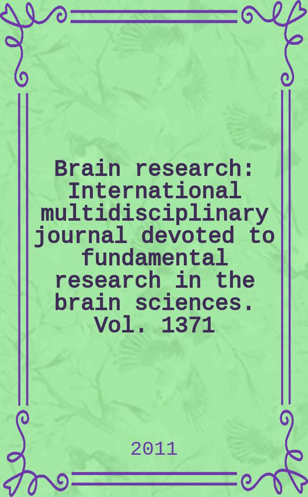 Brain research : International multidisciplinary journal devoted to fundamental research in the brain sciences. Vol. 1371