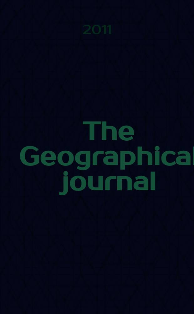 The Geographical journal : Including the Proceedings of the r. Geographical society. Vol. 177, pt. 1