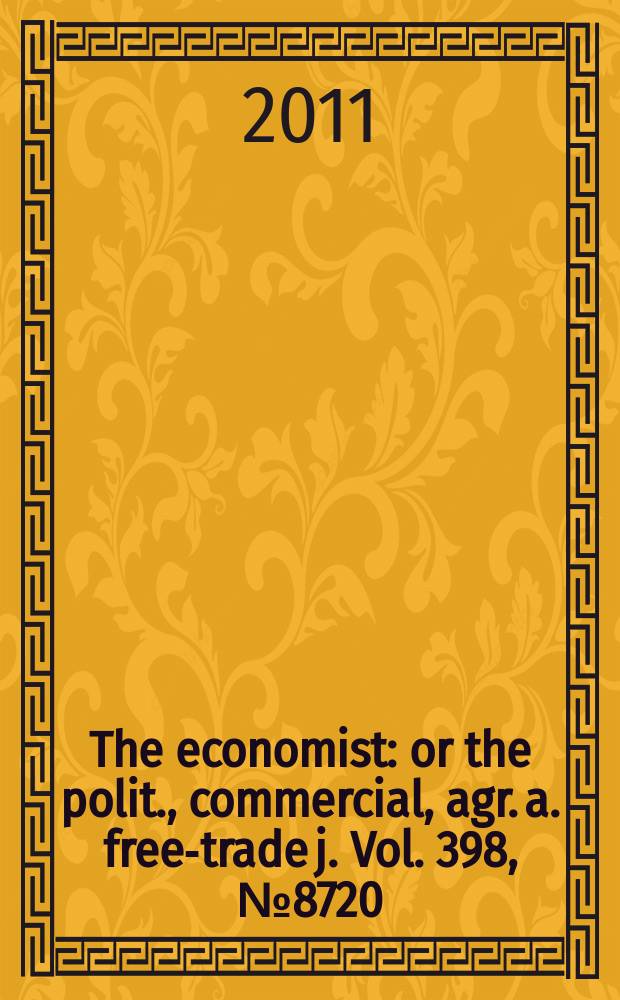 The economist : or the polit., commercial, agr. a. free-trade j. Vol. 398, № 8720