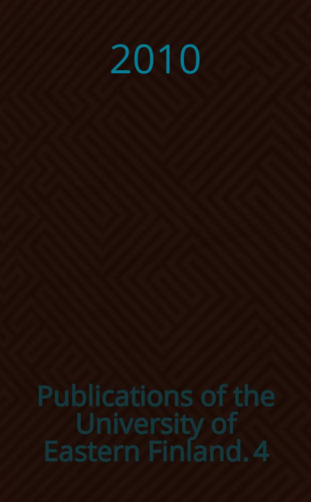 Publications of the University of Eastern Finland. 4 : Yhteisöllinen käsityö = Ремесла и чувство общности - сети, навыки и обмен опытом