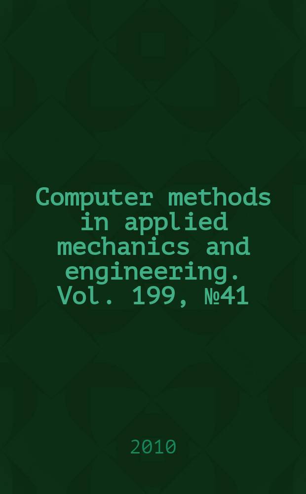 Computer methods in applied mechanics and engineering. Vol. 199, № 41/44