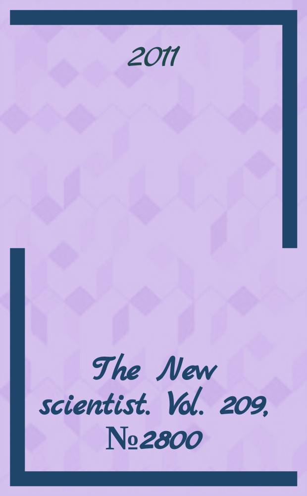 The New scientist. Vol. 209, № 2800