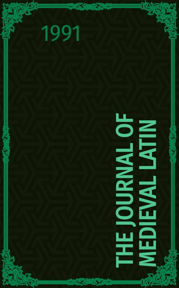 The journal of medieval Latin : a publication of the North American association of medieval Latin. Vol. 1