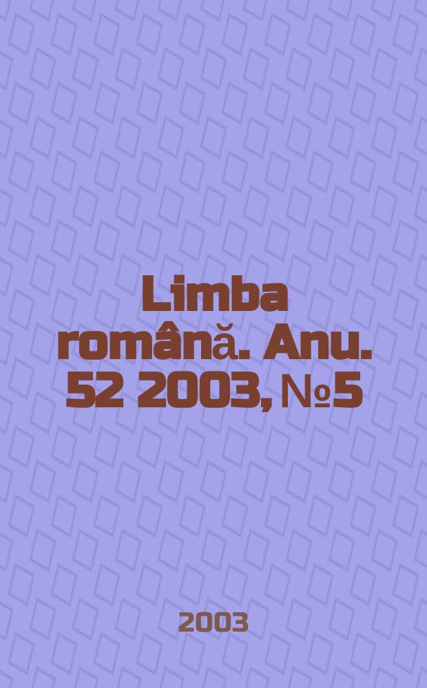 Limba română. Anu. 52 2003, № 5/6