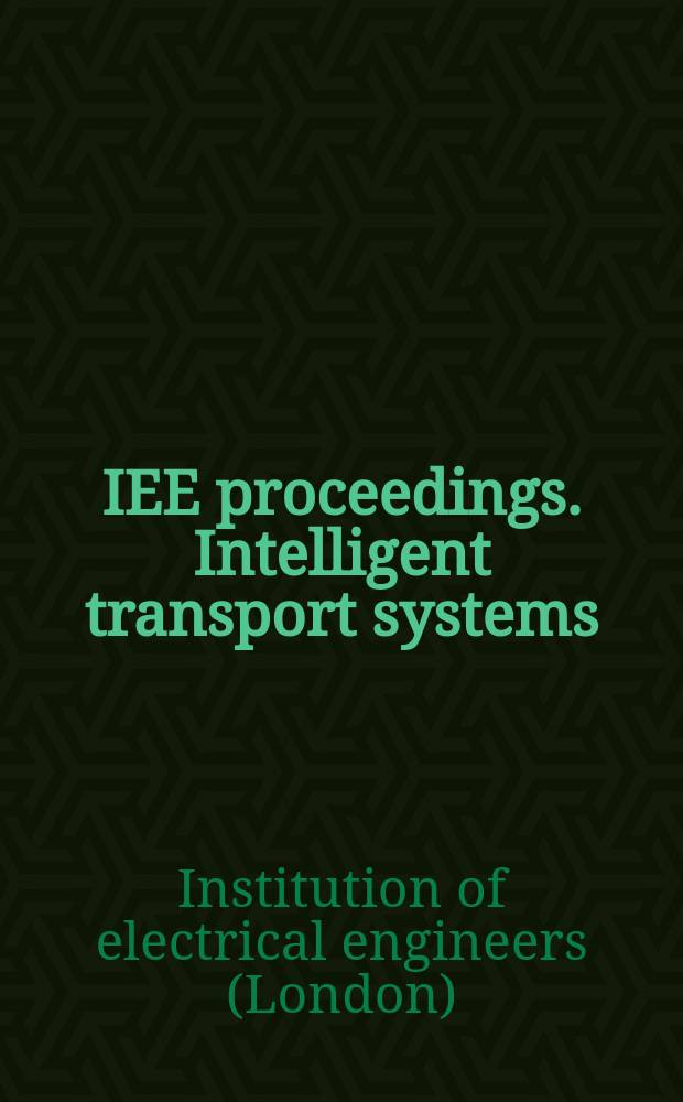 IEE proceedings. Intelligent transport systems