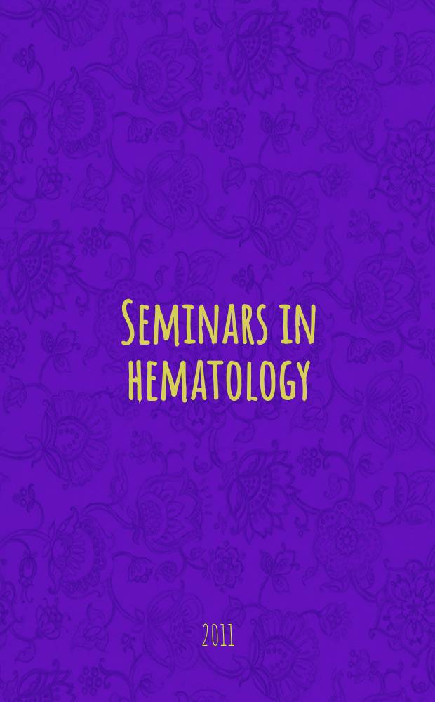 Seminars in hematology : A topical journal on subjects of current importance in clinical hematology and related fields, devoted to making the present states of such topics and the results of new investigations readily available to the practicing physician. Vol. 48, № 1 : Future management of early myeloma disease = Будущее ведение ранней миеломной болезни