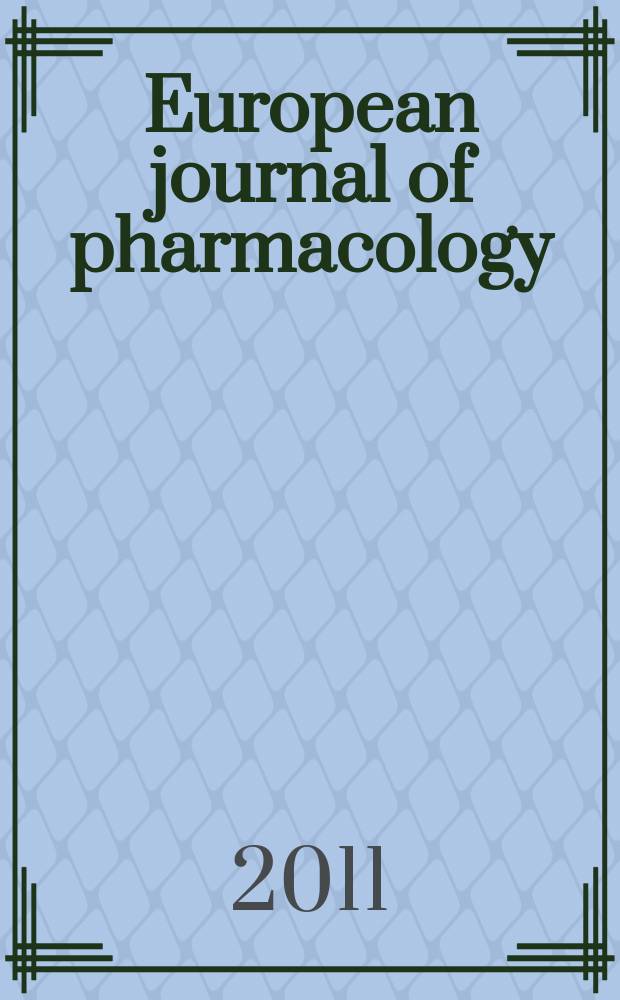 European journal of pharmacology : An intern. j. Vol. 650, № 2/3