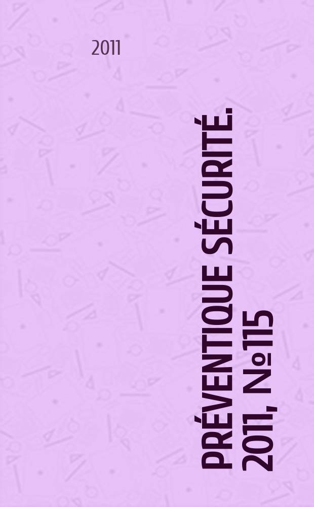 Préventique sécurité. 2011, № 115