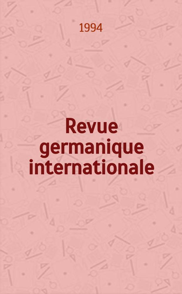 Revue germanique internationale : Rev. semestr. № 1 : Europe centrale- Mitteleuropa