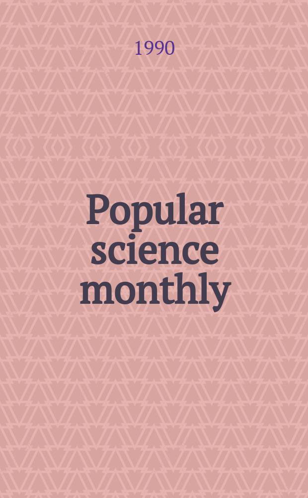 Popular science monthly : The magazine of invention and discovery. Vol. 236, N 4
