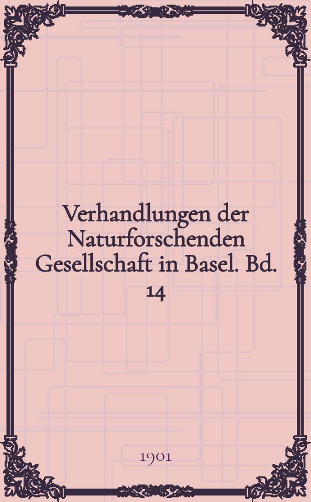 Verhandlungen der Naturforschenden Gesellschaft in Basel. Bd. 14 : Capillaranalyse