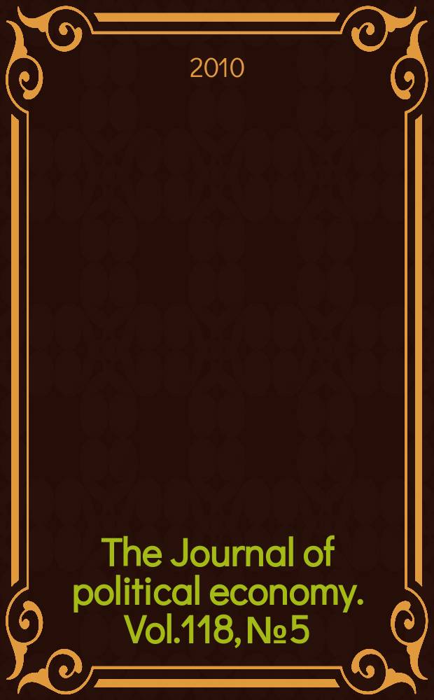 The Journal of political economy. Vol.118, № 5
