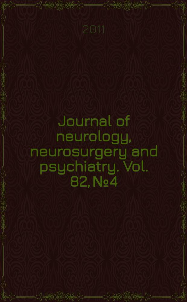Journal of neurology, neurosurgery and psychiatry. Vol. 82, № 4